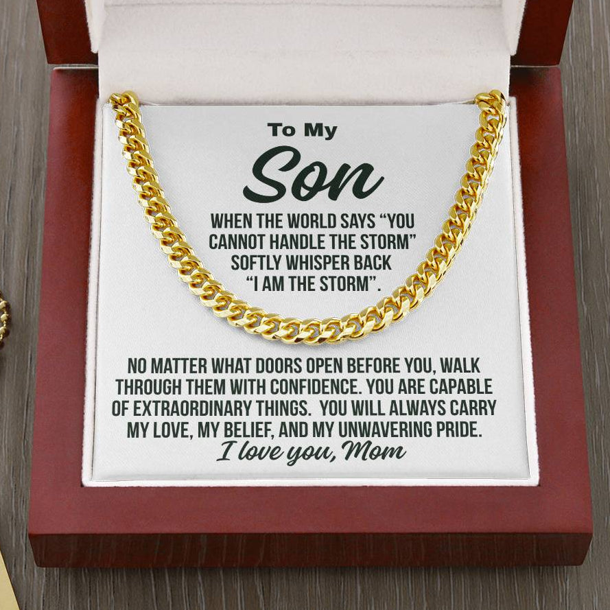 Gift To Son From Mom "I Am The Storm.." Cuban Chain