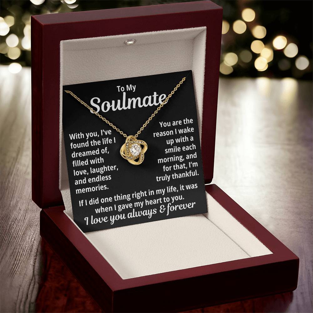 To My Soulmate "I Give My Heart To You..." Love Knot Necklace