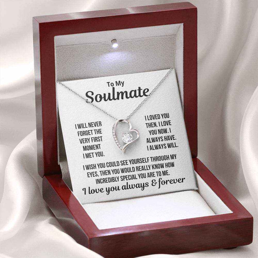 To My Soulmate "I Loved You Then I Love You Now..." Zirconia Necklace
