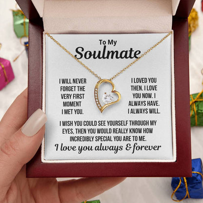 To My Soulmate "I Loved You Then I Love You Now..." Zirconia Necklace