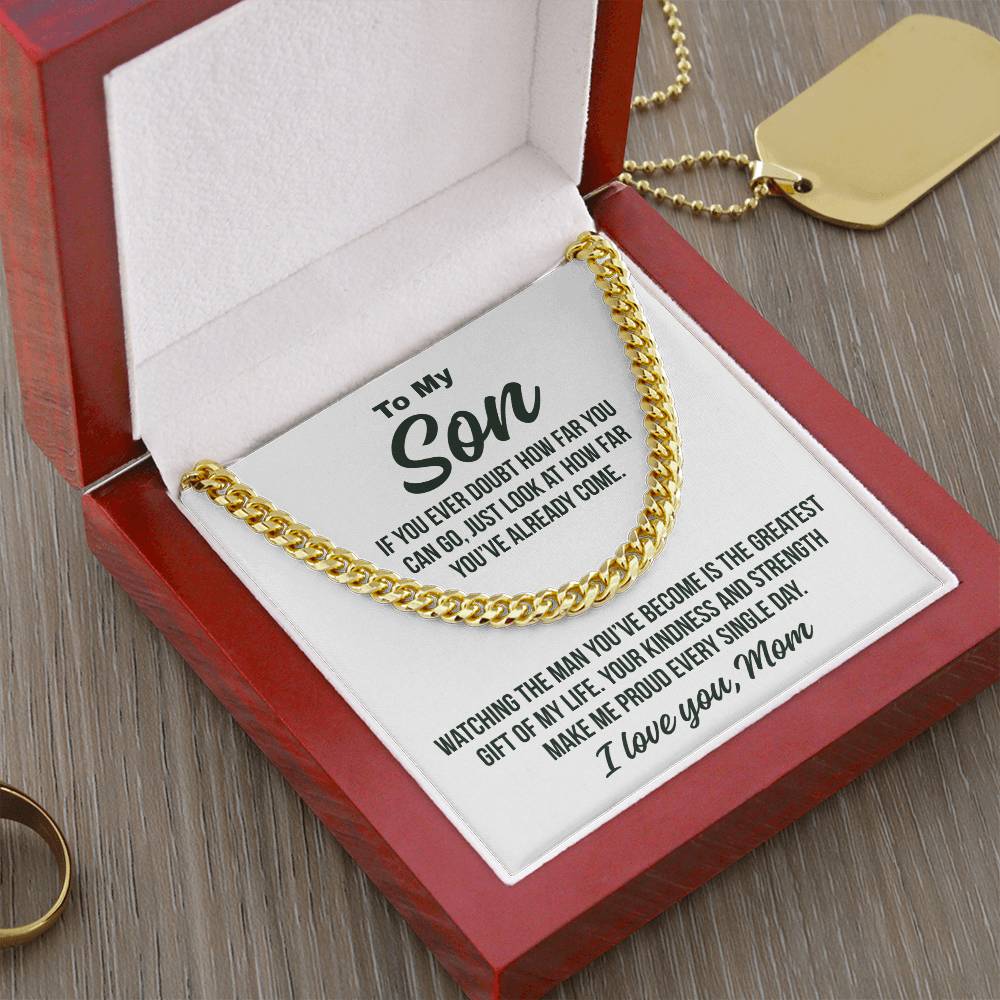 To My Son Fron Mom "Greatest Gift Of My Life.." Cuban Chain