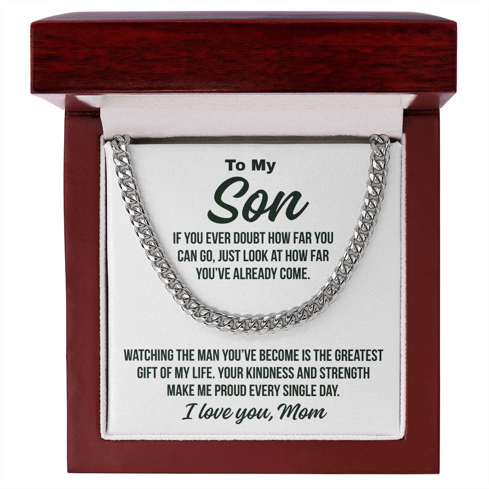 To My Son Fron Mom "Greatest Gift Of My Life.." Cuban Chain