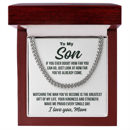To My Son Fron Mom "Greatest Gift Of My Life.." Cuban Chain