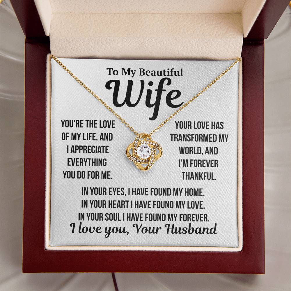 To My Wife  "You're The Love Of My Life.." Love Knot Necklace