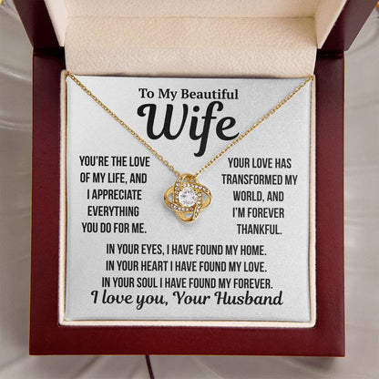 To My Wife  "You're The Love Of My Life.." Love Knot Necklace