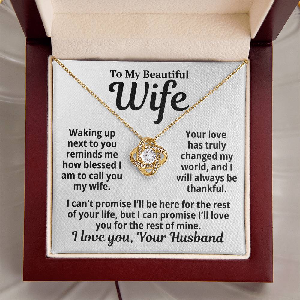 To My Wife  "Your Love Has Changed My World.." Love Knot Necklace