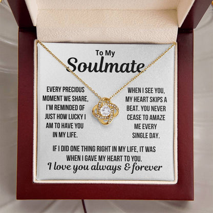 To My Soulmate  "My Heart Skips A Beat..."  Love Knot Necklace