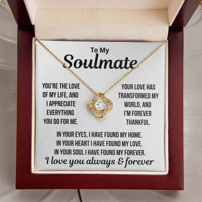 To My Soulmate  "You're The Love Of My Life.." Love Knot Necklace