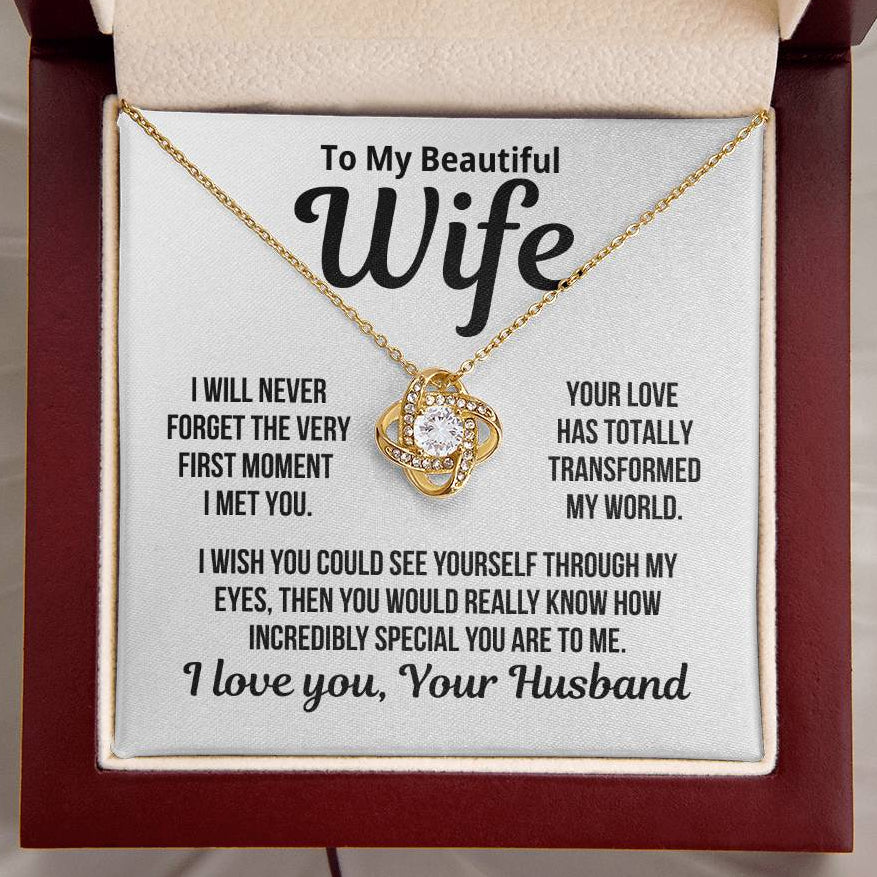 To My Wife "Your Love Has Transformed My World..." Love Knot Necklace