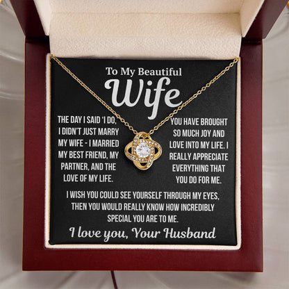 To My Wife  "I Married My Best Friend..." Love Knot Necklace