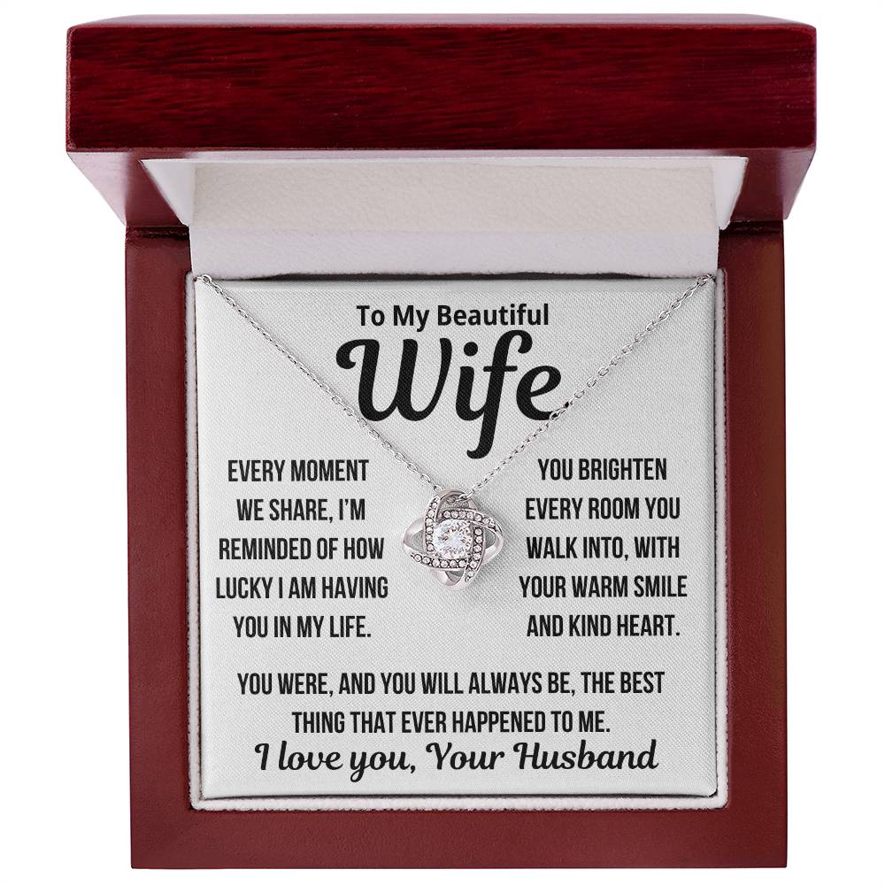 To my wife "Every Moment We Share... " Love Knot Necklace