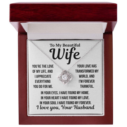 To My Wife  "You're The Love Of My Life.." Love Knot Necklace