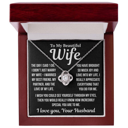 To My Wife  "I Married My Best Friend..." Love Knot Necklace