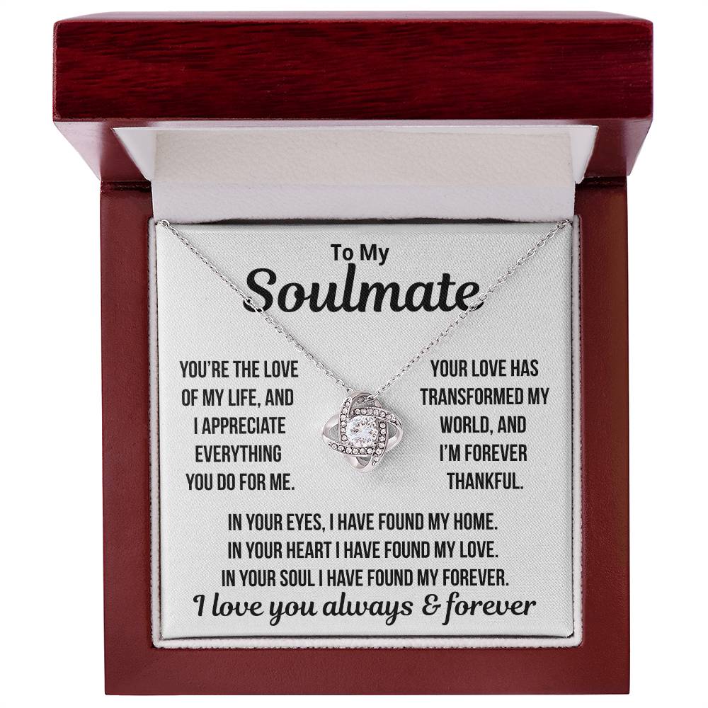 To My Soulmate  "You're The Love Of My Life.." Love Knot Necklace