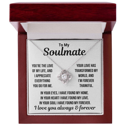 To My Soulmate  "You're The Love Of My Life.." Love Knot Necklace