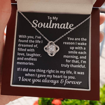To My Soulmate  "I Give My Heart To You..."  Love Knot Necklace