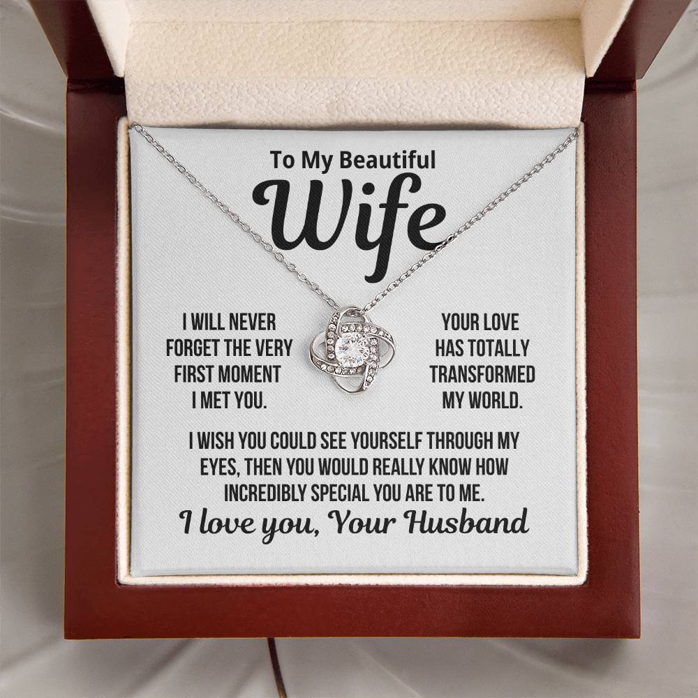 To My Wife "Your Love Has Transformed My World..." Love Knot Necklace