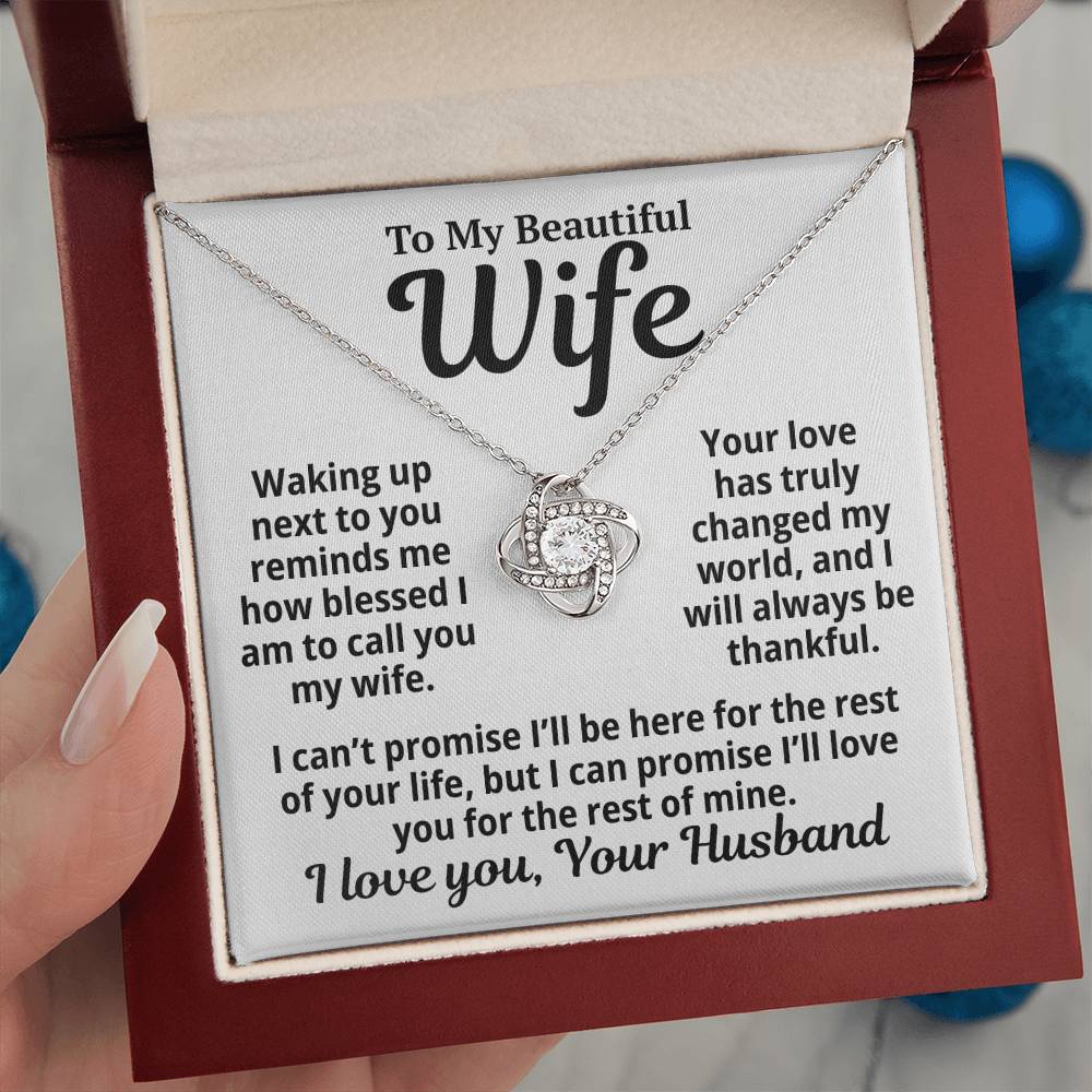 To My Wife  "Your Love Has Changed My World.." Love Knot Necklace