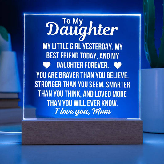 To Daughter From Mom  "Loved More Than You Will Ever Know..." Acrylic Plaque With LED Base