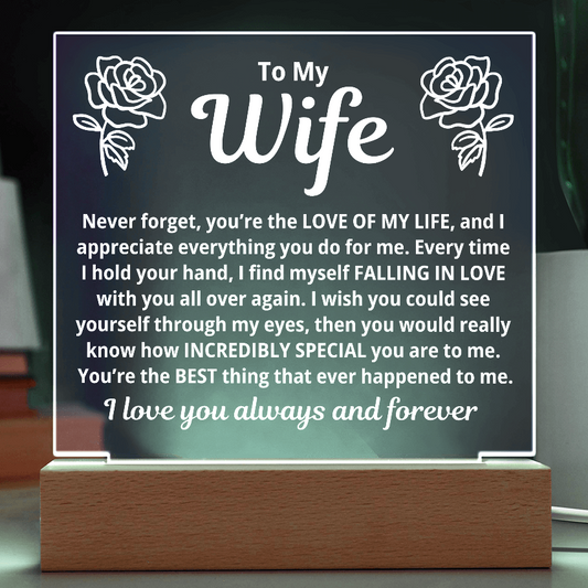To My Wife "You're The Love Of My Life..." Acrylic Plaque With LED Base