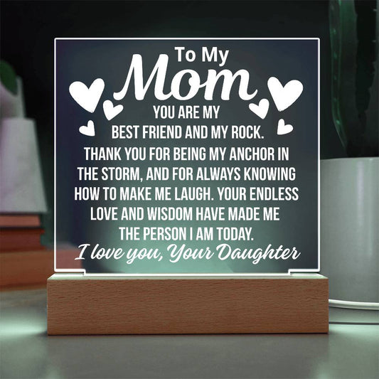 To Mom From Daughter "Best Friend and Rock.." Acrylic Plaque With LED Base