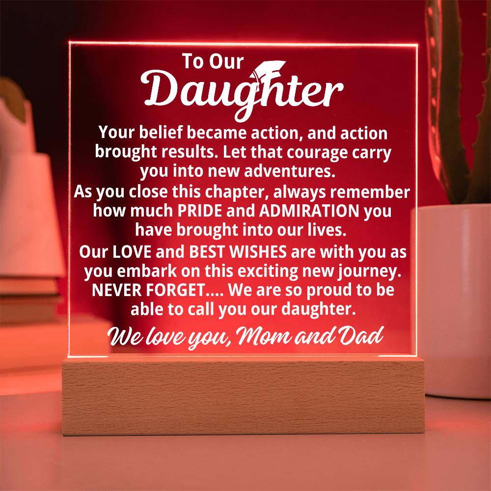 To Daughter From Mom and Dad "Proud To Cal You Our Daughter" Acrylic Plaque WIth LED Base