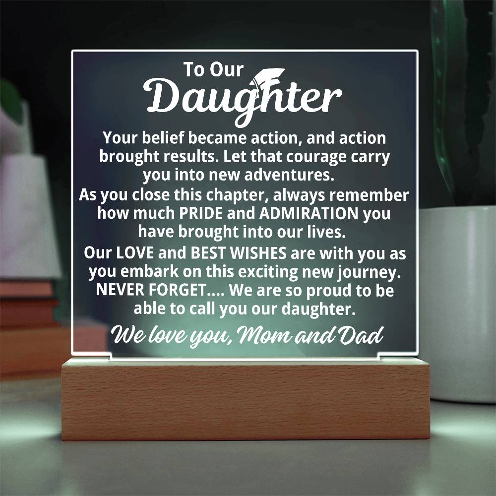 To Daughter From Mom and Dad "Proud To Cal You Our Daughter" Acrylic Plaque WIth LED Base